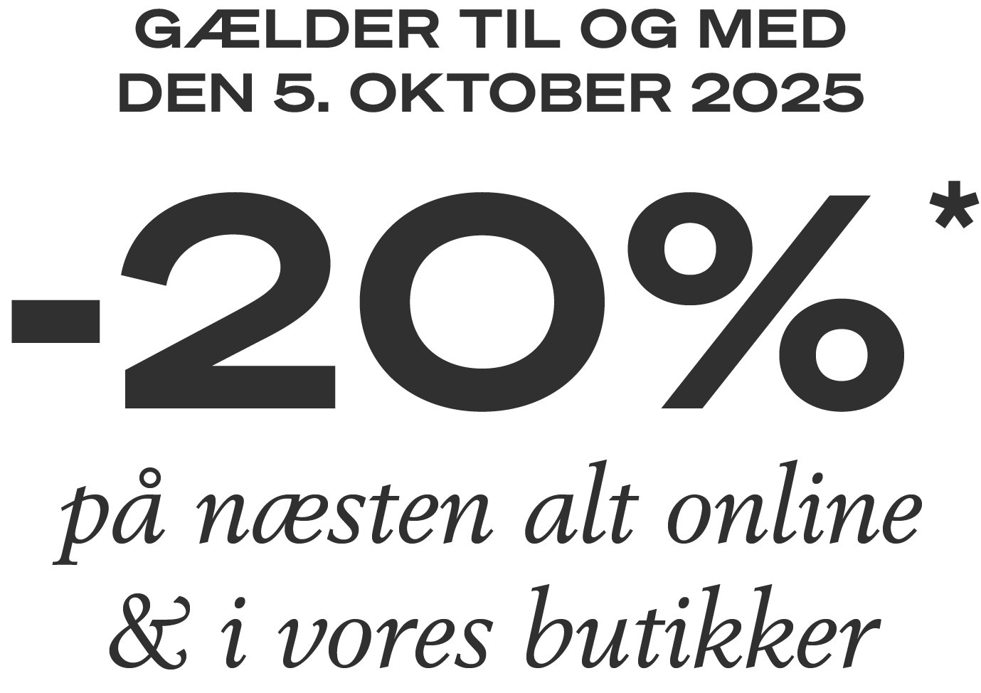 Kun i denne weekend | Spar 20%* på næsten alt online