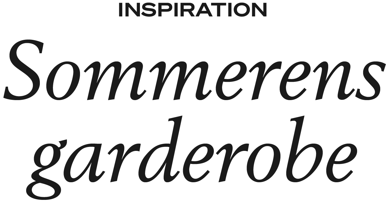 Inspiration | Sommerens garderobe